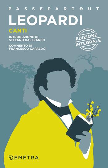 Canti. Ediz. integrale - Giacomo Leopardi - Libro Demetra 2019, Passepartout | Libraccio.it