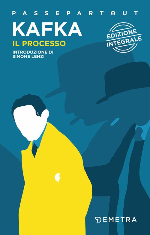 Il processo. Ediz. integrale - Franz Kafka - Libro Demetra 2019,  Passepartout