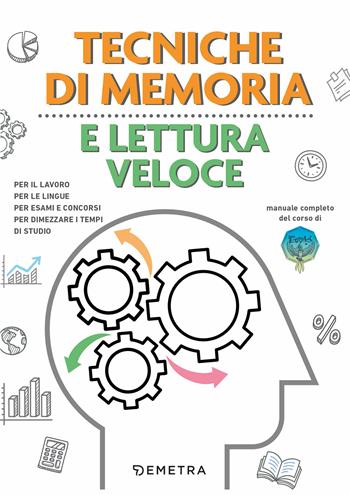 Tecniche di memoria e lettura veloce - Maurizio Possenti, Paola Cuppini - Libro Demetra 2021, Varia Demetra | Libraccio.it