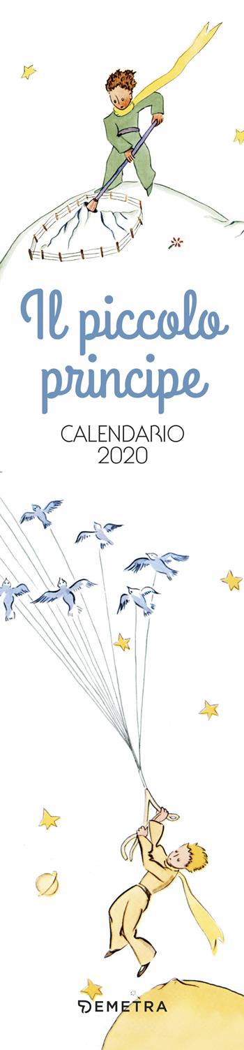 Il Piccolo Principe. Calendario 2020  - Libro Demetra 2019 | Libraccio.it