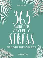 365 modi per vincere lo stress