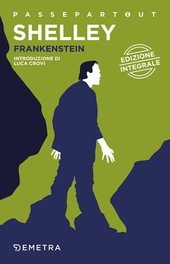 Frankenstein o il Prometeo moderno - Mary Shelley - Libro Demetra 2020, Passepartout | Libraccio.it