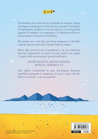 Compiti delle vacanze per i grandi. Curiosità, sport, cucina, musica, cinema e tv  - Libro Demetra 2021, Varia Demetra | Libraccio.it