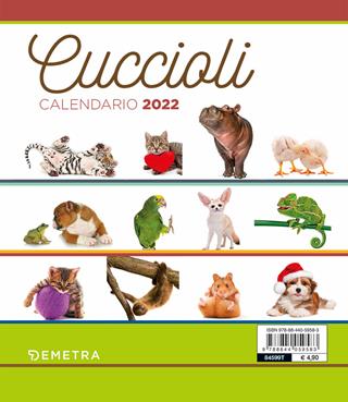 Cuccioli. Calendario 2022 da tavolo (17 x 16)  - Libro Demetra 2021 | Libraccio.it