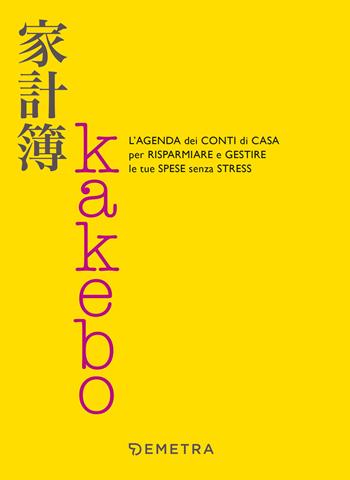 Kakebo. L'agenda dei conti di casa per risparmiare e gestire le tue spese senza stress  - Libro Demetra 2021, Planner | Libraccio.it