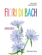 Fiori di Bach. Il manuale completo
