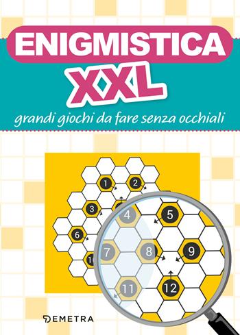 Enigmistica XXL. Grandi giochi da fare senza occhiali  - Libro Demetra 2025, Varia Demetra | Libraccio.it