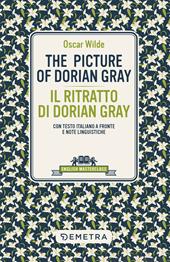 The picture of Dorian Gray-Il ritratto di Dorian Gray. Testo italiano a fronte e note linguistiche