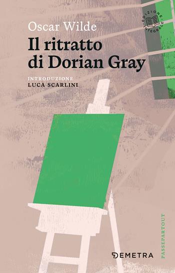 Il ritratto di Dorian Gray - Oscar Wilde - Libro Demetra 2026, Passepartout | Libraccio.it
