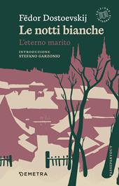 Le notti bianche-L'eterno marito. Ediz. integrale