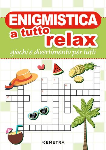 Enigmistica a tutto relax. Giochi e divertimento per tutti - Giorgio Di Vita - Libro Demetra 2026, Varia Demetra | Libraccio.it