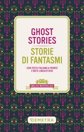Ghost stories. Testo italiano a fronte. Ediz. bilingue