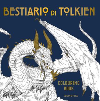 Bestiario di Tolkien. Colouring book. Ediz. illustrata - Andrea Piparo - Libro Demetra 2026, Creatività antistress | Libraccio.it