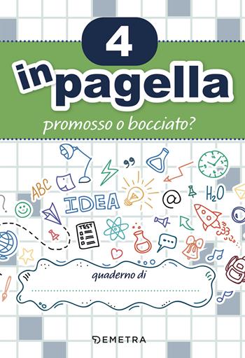 4 in pagella. Promosso o bocciato?  - Libro Demetra 2023, Varia Demetra | Libraccio.it