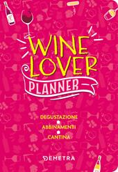 Wine lover. Planner. Degustazione. Abbinamenti. Cantina