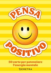 Pensa positivo. Le carte. Con 52 Carte