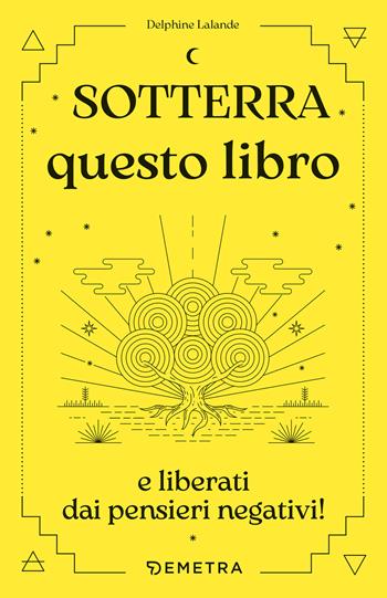 Sotterra questo libro - Delphine Lalande - Libro Demetra 2024, Planner | Libraccio.it