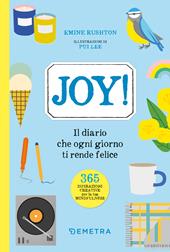 Joy! Il diario che ogni giorno ti rende felice