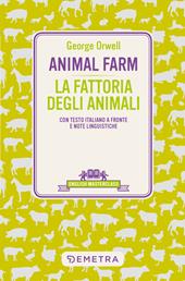 Animal Farm-La fattoria degli animali. Testo italiano a fronte