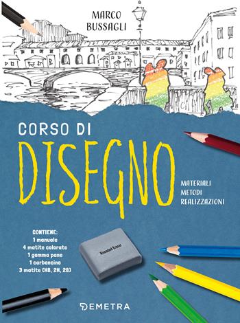 Corso di disegno. Materiali, metodi, realizzazioni. Ediz. a colori. Con carboncino. Con gomma pane. Con 3 matite (HB, 2H, 2B). Con 4 matite colorate - Marco Bussagli - Libro Demetra 2023, Tecniche artistiche | Libraccio.it