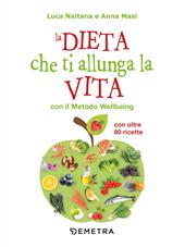 La dieta che ti allunga la vita con il Metodo Wellbeing