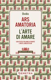 Ars amatoria. L'arte di amare. Testo latino a fronte