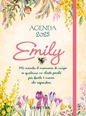 Agenda Emily 2025. Mi incanta il mormorio di un'ape se qualcuno mi chiede perché più facile morire che rispondere