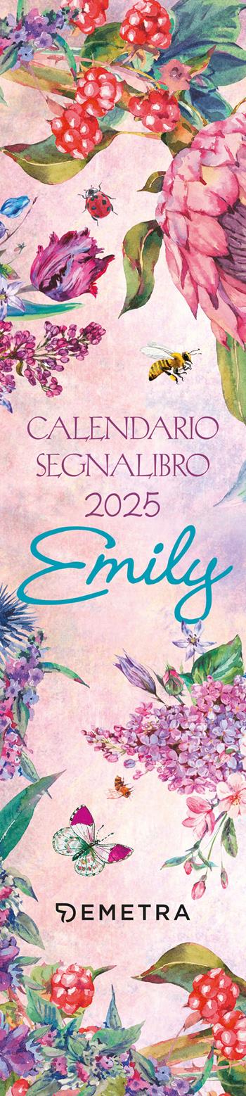 Emily poesie. Calendario segnalibro 2025 (5,5 x 24,5 cm)  - Libro Demetra 2024, Varia Demetra | Libraccio.it