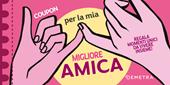 Coupon per la mia migliore amica. Regala momenti unici da vivere insieme!