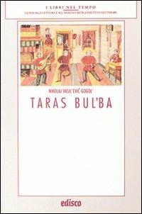 Taras Bul'ba. Con materiali per il docente. Con espansione online - Nikolaj Gogol' - Libro EDISCO 2008, I libri nel tempo | Libraccio.it