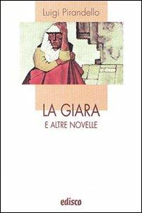 La giara e altre novelle. - Luigi Pirandello - Libro EDISCO 2010, I liocorni | Libraccio.it