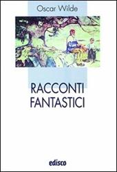 Racconti fantastici. Con espansione online