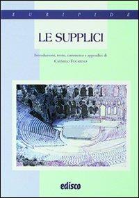 Le supplici - Euripide - Libro EDISCO 2003 | Libraccio.it