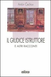 Il giudice istruttore e altri racconti. Con espansione online