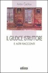 Il giudice istruttore e altri racconti. Con espansione online