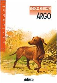Argo. Con espansione online - Enrico Bertozzi - Libro EDISCO 2009, I coriandoli | Libraccio.it