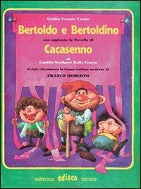 Bertoldo, Bertoldino e Cacasenno. Con espansione online - Giulio Cesare Croce, Camillo Scaligeri Della Fratta - Libro EDISCO 2015, Gli acquerelli | Libraccio.it