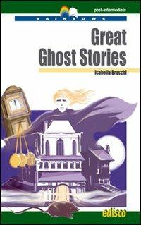 Great ghost stories. Level C1 post-intermediate. Rainbows readers. Con CD Audio. Con espansione online - Isabella Bruschi - Libro EDISCO 2019, Rainbows | Libraccio.it
