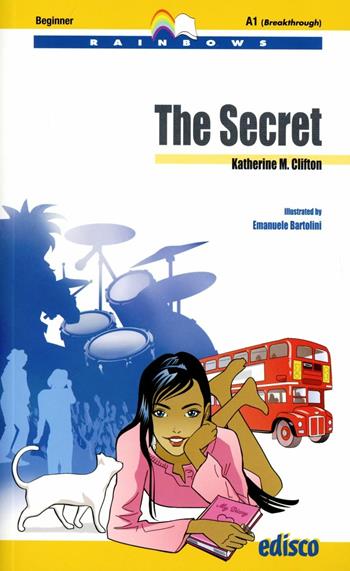 The secret. Level A1. Beginner. Rainbows readers. Con CD Audio. Con espansione online - Katherine Clifton - Libro EDISCO 2009, Rainbows | Libraccio.it