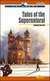 Tales of the supernatural. Level B2. Intermediate. Rainbows readers. Con CD Audio. Con espansione online