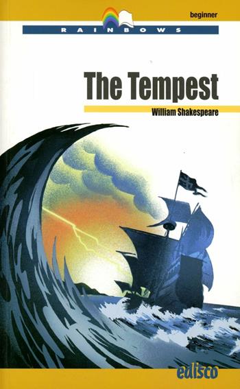 The tempest. Level A1. Beginner. Rainbows readers. Con CD Audio. - William Shakespeare - Libro EDISCO 2011, Rainbows | Libraccio.it
