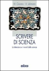 Scrivere di scienze. La letteratura e i mondi delle scienze. Con espansione online