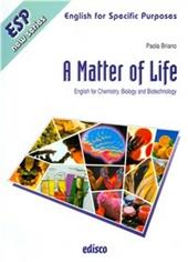 Matter of life. Chemistry, microbiology & biotechnology. Con espansione online. Con CD Audio. e professionali (A)