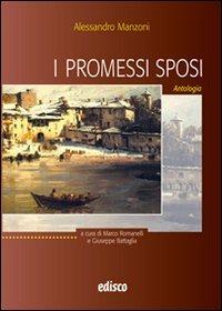 I promessi sposi. Antologia. Con espansione online - Alessandro Manzoni - Libro EDISCO 2008 | Libraccio.it