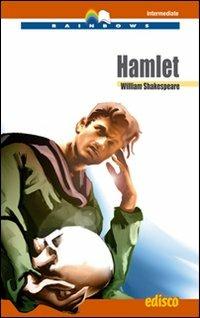Hamlet. Level B2. Intermediate. Con CD Audio. Con espansione online - William Shakespeare - Libro EDISCO 2020, Rainbows | Libraccio.it