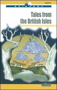 Tales from the british isles. Level A1. Beginner. Con CD Audio. Con espansione online - PALMER ROY - Libro EDISCO 2011, Rainbows | Libraccio.it