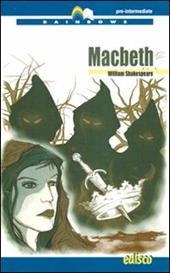 Macbeth Level B1. Pre-intermediate. Rainbows readers. Con CD Audio. Con espansione online