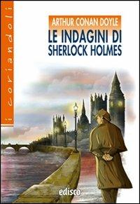 Le indagini di Sherlock Holmes. - Arthur Conan Doyle - Libro EDISCO 2010 | Libraccio.it