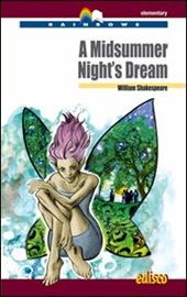 A Midsummer night's dream. Level A2. Elementary. Rainbows readers. Con espansione online. Con CD-Audio