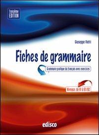 Fiches de grammaire. Grammaire pratique du français avec exercices. - Giuseppe Vietri - Libro EDISCO 2010 | Libraccio.it